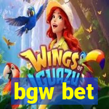 bgw bet